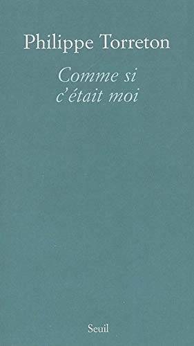 Couverture du livre Comme si c'était moi de Philippe Torreton