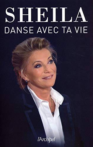 Couverture du livre Danse avec ta vie de Sheila,