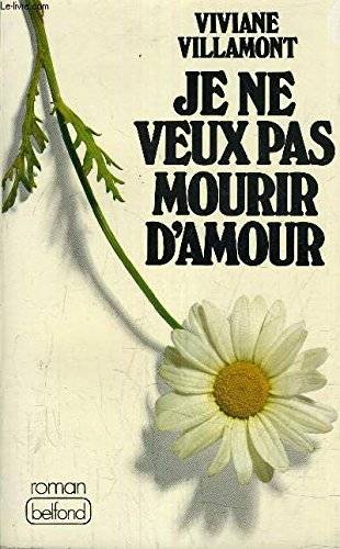 Couverture du livre Je ne veux pas mourir d'amour de Viviane Villamont