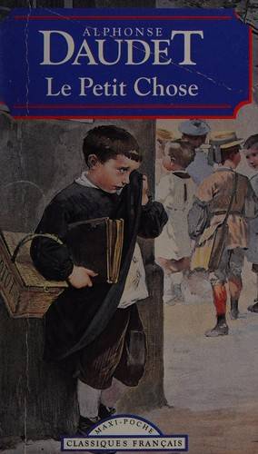 Couverture du livre Le Petit Chose de Alphonse Daudet