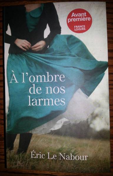 Couverture du livre À l'ombre de nos larmes de Éric Le Nabour