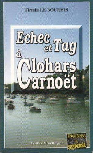 Couverture du livre Echec et Tag à Clohars-Carnoët de Firmin Le Bourhis