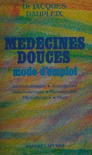Couverture du livre Médecines douces de Jacques Daupleix