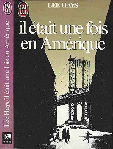 Couverture du livre Il était une fois en Amérique de Lee Hays