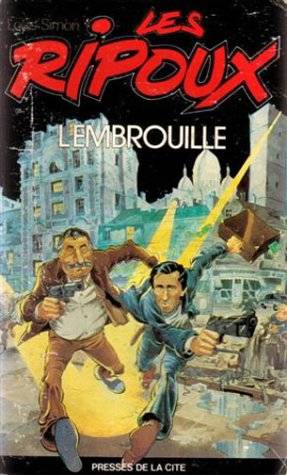 Couverture du livre LES RIPOUX . L'EMBROUILLE de Louis Simon