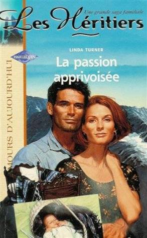 Couverture du livre La Passion Apprivoisee de Linda Turner