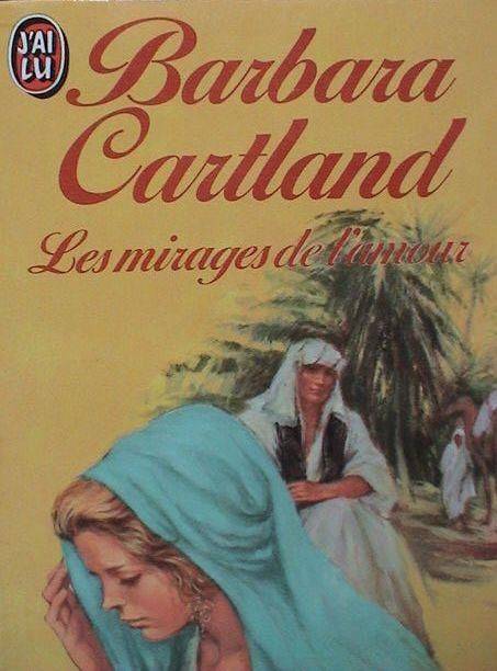 Couverture du livre Les Mirages de l'amour de Barbara Cartland