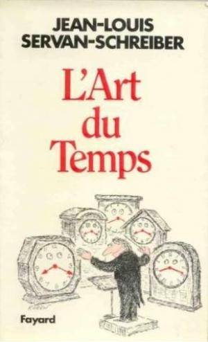 Couverture du livre L'art du temps de Jean-Louis Servan-Schreiber