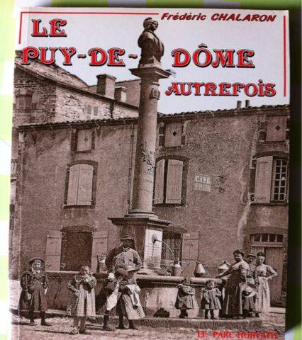 Couverture du livre Le Puy-de-Dôme autrefois de Frédéric Chalaron