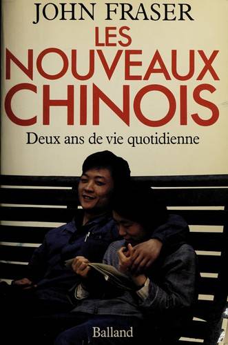 Couverture du livre Les nouveaux Chinois de John Fraser
