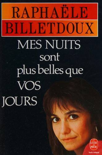 Couverture du livre Mes nuits sont plus belles que vos jours de Raphaële Billetdoux