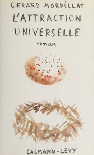 Couverture du livre L'Attraction universelle de Gérard Mordillat