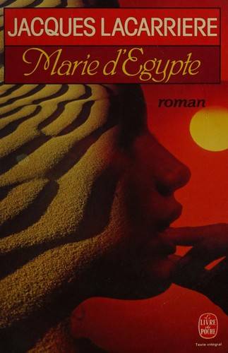 Couverture du livre Marie d'Égypte, ou, Le désir brûlé de Jacques Lacarrière