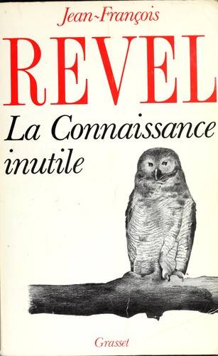 Couverture du livre La connaissance inutile de Jean François Revel
