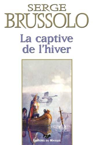 Couverture du livre La captive de l'hiver de Serge Brussolo