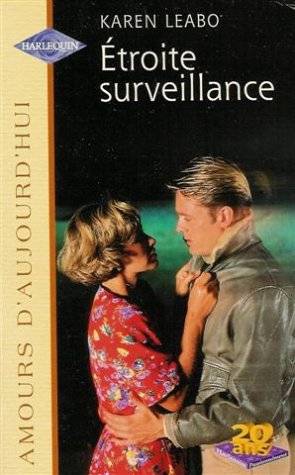 Couverture du livre Étroite surveillance de Karen Leabo