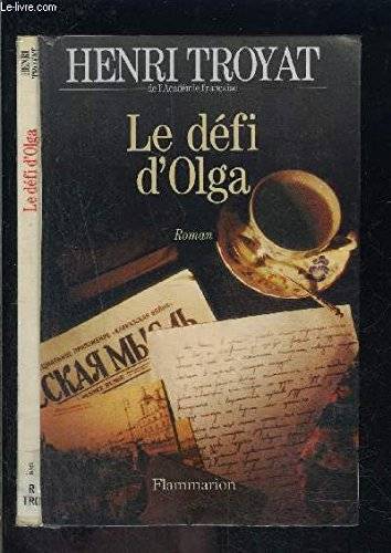 Couverture du livre Le défi d'Olga de Henri Troyat