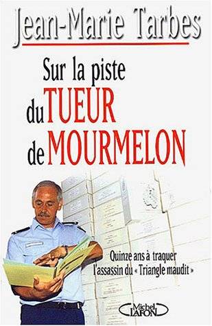 Couverture du livre Sur la piste du tueur de Mourmelon de Jean-Marie Tarbes