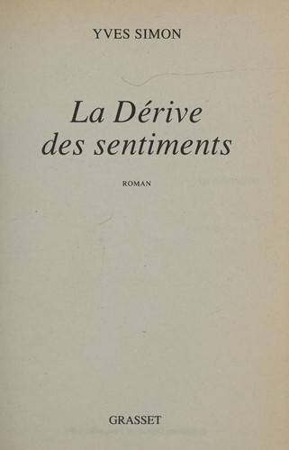 Couverture du livre La dérive des sentiments de Yves Simon