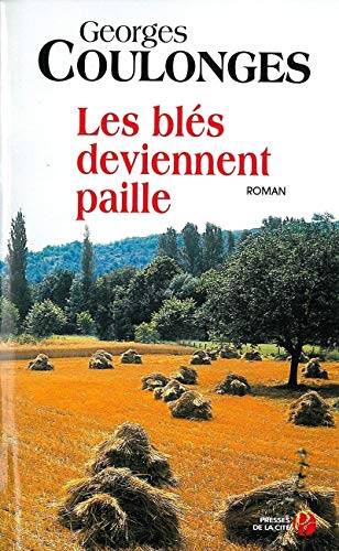 Couverture du livre Les blés deviennent paille de Georges Coulonges