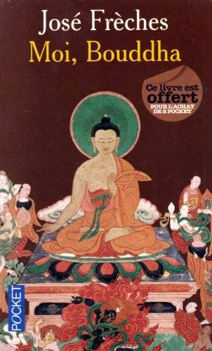 Couverture du livre Moi, Bouddha de José Frèches