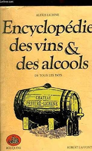 Couverture du livre Encyclopédie des vins et des alcools de tous les pays de Alexis Lichine