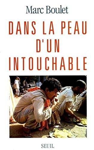 Couverture du livre Dans la peau d'un intouchable de Marc Boulet