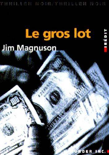 Couverture du livre Le Gros lot de James Magnuson