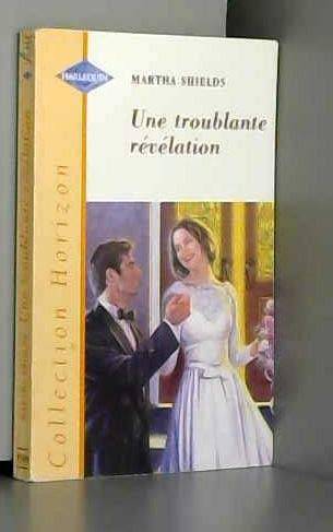 Couverture du livre Une troublante révélation de Martha Shields