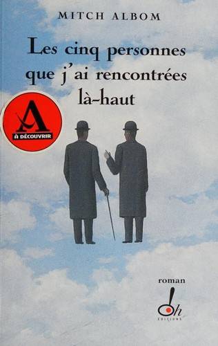 Couverture du livre Les cinq personnes que j'ai rencontrées là-haut de Mitch Albom