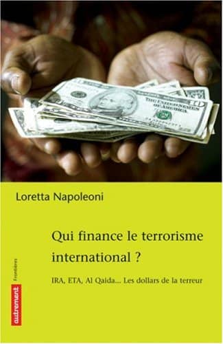 Couverture du livre Qui finance le terrorisme international de Loretta Napoleoni