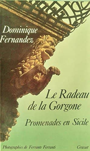 Couverture du livre Le radeau de la Gorgone de Dominique Fernandez