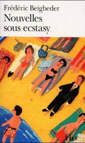 Couverture du livre Nouvelles sous ecstasy de Frédéric Beigbeder