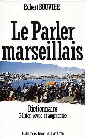 Couverture du livre Le parler marseillais de Robert Bouvier