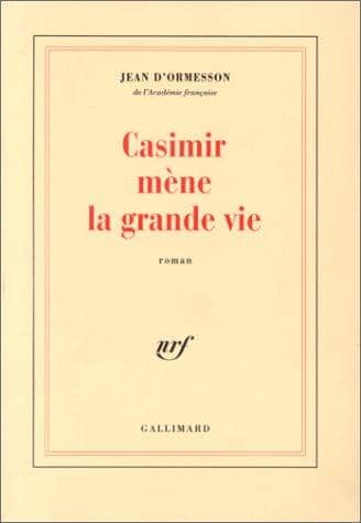 Couverture du livre Casimir mène la grande vie de Jean d' Ormesson
