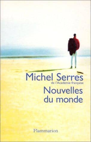 Couverture du livre Nouvelles du monde de Michel Serres