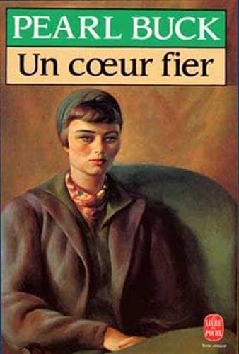 Couverture du livre Un Coeur fier de Pearl Sydenstricker Buck