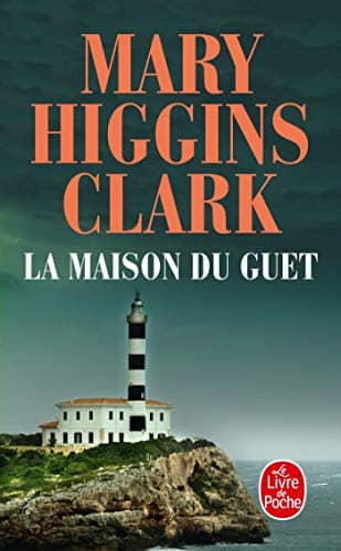 Couverture du livre La maison du guet de Mary Higgins Clark