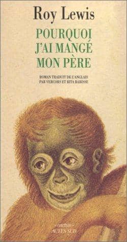 Couverture du livre Pourquoi j'ai mangé mon père de Roy Lewis