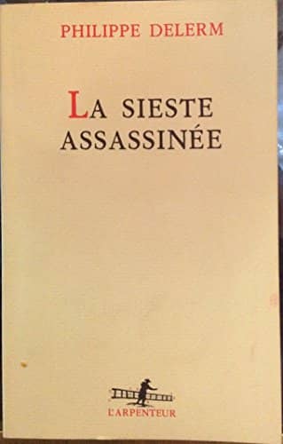 Couverture du livre La sieste assassinée de Philippe Delerm