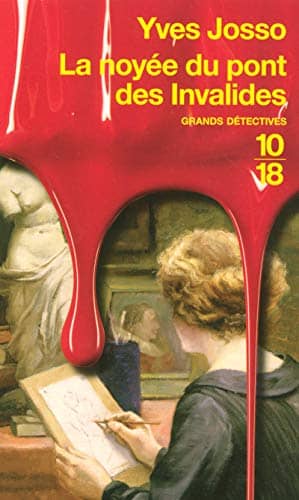 Couverture du livre La noyée du pont des Invalides de Yves Josso