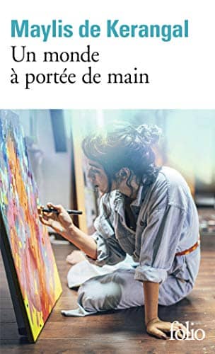 Couverture du livre Un monde à portée de main de Maylis de Kerangal