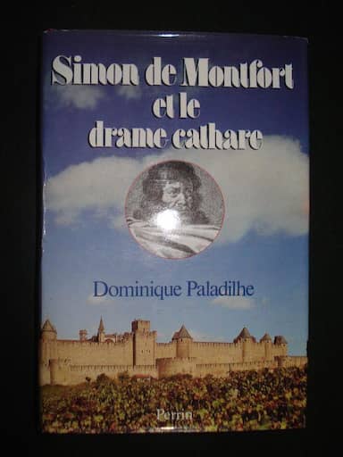 Couverture du livre Simon de Montfort et le drame cathare de Dominique Paladilhe