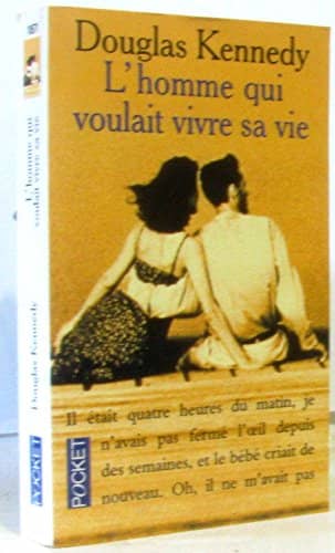 Couverture du livre L'homme qui voulait vivre sa vie de Douglas Kennedy