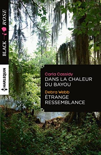 Couverture du livre Dans la chaleur du bayou ; Etrange ressemblance de Carla Cassidy