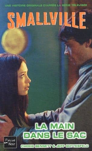 Couverture du livre Smallville La Main Dans le Sac de Cherie Bennett