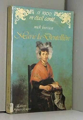 Couverture du livre Marie la dentellière de Mick Fouriscot