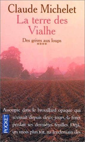 Couverture du livre La terre des Vialhe de Claude Michelet