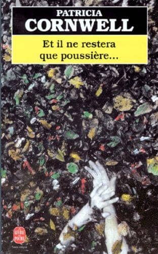 Couverture du livre Et il ne restera que poussière de Patricia Cornwell