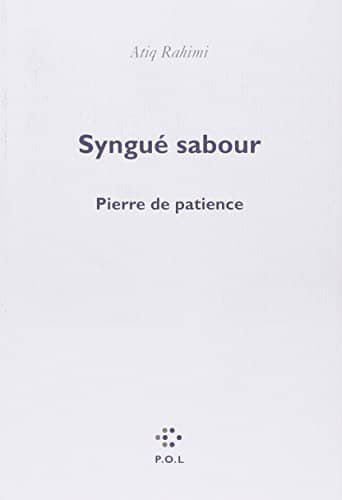Couverture du livre Syngué sabour de Atiq Rahimi